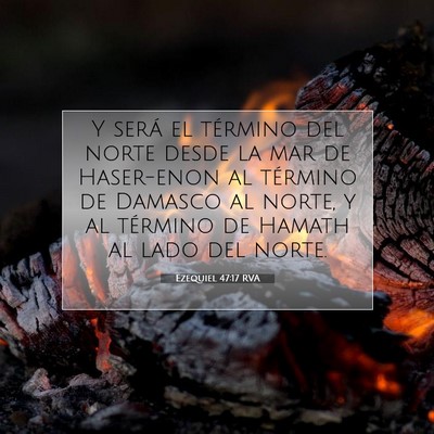 Picture 07 - Ezequiel 47:17 RVA - Y será el término del norte desde la mar de - Bible Verse Picture