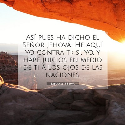 Picture 07 - Ezequiel 5:8 RVA - Así pues ha dicho el Señor Jehová: He aquí yo - Bible Verse Picture
