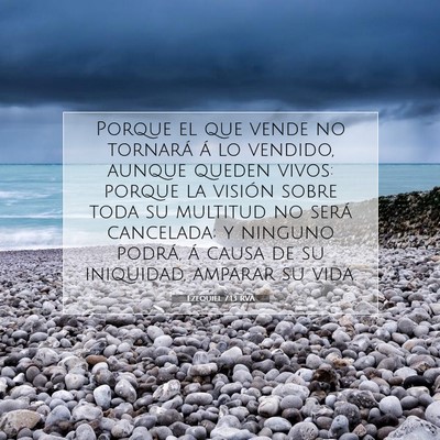 Picture 07 - Ezequiel 7:13 RVA - Porque el que vende no tornará á lo vendido, - Bible Verse Picture