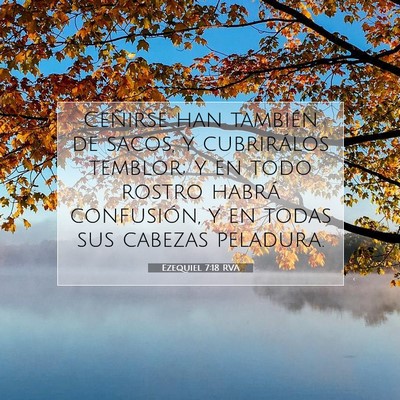 Picture 07 - Ezequiel 7:18 RVA - Ceñirse han también de sacos, y cubrirálos - Bible Verse Picture