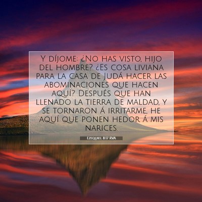 Picture 07 - Ezequiel 8:17 RVA - Y díjome: ¿No has visto, hijo del hombre? ¿Es - Bible Verse Picture