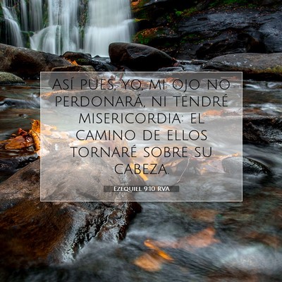 Picture 07 - Ezequiel 9:10 RVA - Así pues, yo, mi ojo no perdonará, ni tendré - Bible Verse Picture
