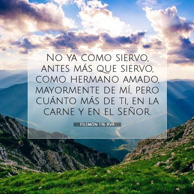 Picture 07 - Filemón 1:16 RVA - No ya como siervo, antes más que siervo, como - Bible Verse Picture