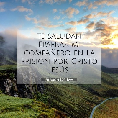 Picture 07 - Filemón 1:23 RVA - Te saludan Epafras, mi compañero en la prisión - Bible Verse Picture
