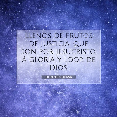 Picture 07 - Filipenses 1:11 RVA - Llenos de frutos de justicia, que son por - Bible Verse Picture