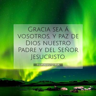 Picture 07 - Filipenses 1:2 RVA - Gracia sea á vosotros, y paz de Dios nuestro - Bible Verse Picture