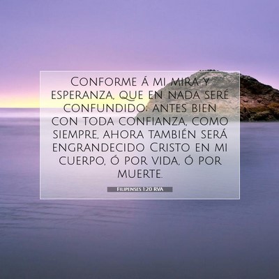 Picture 07 - Filipenses 1:20 RVA - Conforme á mi mira y esperanza, que en nada - Bible Verse Picture