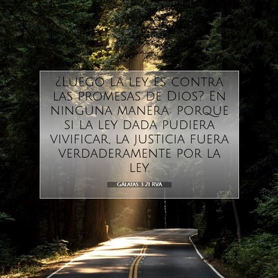 Picture 07 - Gálatas 3:21 RVA - ¿Luego la ley es contra las promesas de Dios? En - Bible Verse Picture