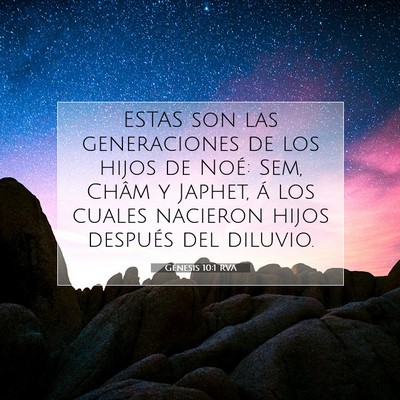 Picture 07 - Génesis 10:1 RVA - ESTAS son las generaciones de los hijos de Noé: - Bible Verse Picture