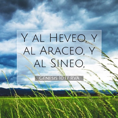 Picture 07 - Génesis 10:17 RVA - Y al Heveo, y al Araceo, y al - Bible Verse Picture