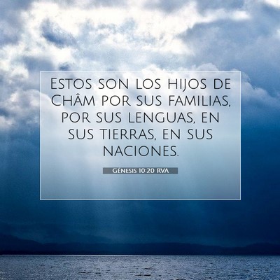 Picture 07 - Génesis 10:20 RVA - Estos son los hijos de Châm por sus familias, - Bible Verse Picture