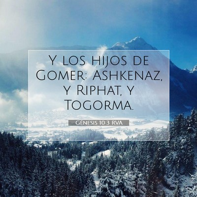 Picture 07 - Génesis 10:3 RVA - Y los hijos de Gomer: Ashkenaz, y Riphat, y - Bible Verse Picture