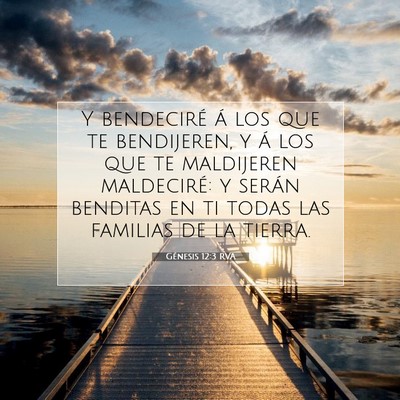 Picture 07 - Génesis 12:3 RVA - Y bendeciré á los que te bendijeren, y á los - Bible Verse Picture