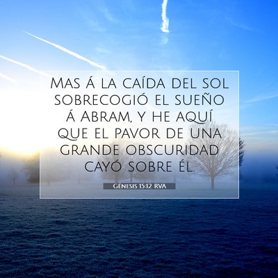 Picture 07 - Génesis 15:12 RVA - Mas á la caída del sol sobrecogió el sueño á - Bible Verse Picture
