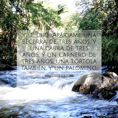Picture 07 - Génesis 15:9 RVA - Y le dijo: Apártame una becerra de tres años, y - Bible Verse Picture
