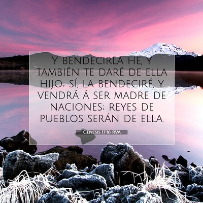 Picture 07 - Génesis 17:16 RVA - Y bendecirla he, y también te daré de ella - Bible Verse Picture