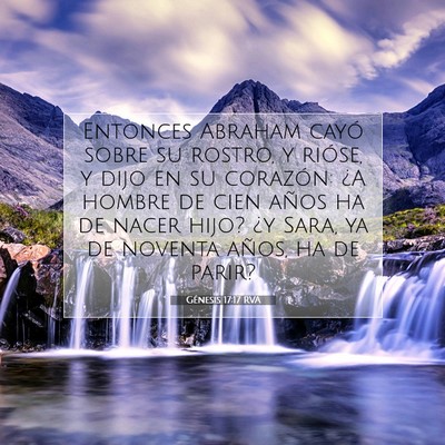 Picture 07 - Génesis 17:17 RVA - Entonces Abraham cayó sobre su rostro, y rióse, - Bible Verse Picture