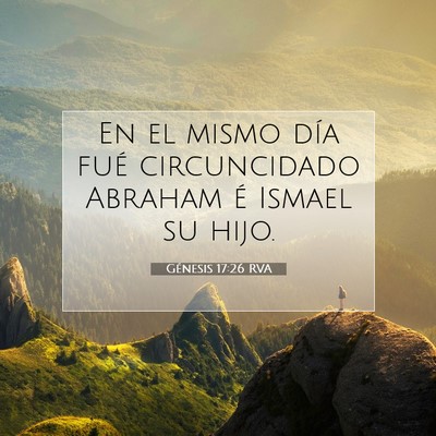Picture 07 - Génesis 17:26 RVA - En el mismo día fué circuncidado Abraham é - Bible Verse Picture