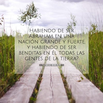 Picture 07 - Génesis 18:18 RVA - Habiendo de ser Abraham en una nación grande y - Bible Verse Picture