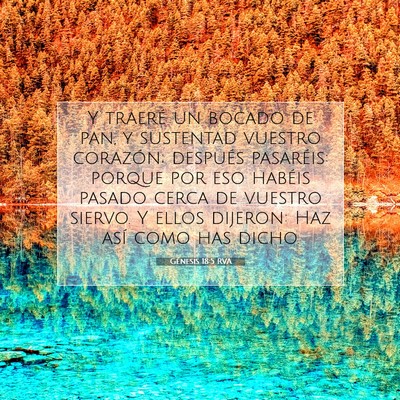 Picture 07 - Génesis 18:5 RVA - Y traeré un bocado de pan, y sustentad vuestro - Bible Verse Picture