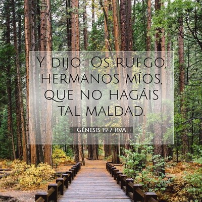 Picture 07 - Génesis 19:7 RVA - Y dijo: Os ruego, hermanos míos, que no hagáis - Bible Verse Picture