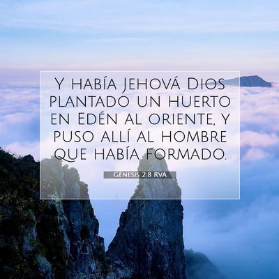 Picture 07 - Génesis 2:8 RVA - Y había Jehová Dios plantado un huerto en Edén - Bible Verse Picture