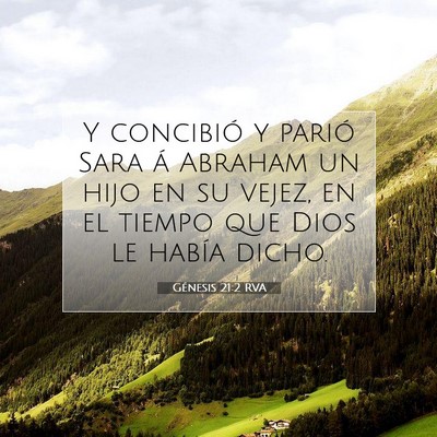 Picture 07 - Génesis 21:2 RVA - Y concibió y parió Sara á Abraham un hijo en - Bible Verse Picture