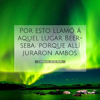 Picture 07 - Génesis 21:31 RVA - Por esto llamó á aquel lugar Beer-seba; porque - Bible Verse Picture