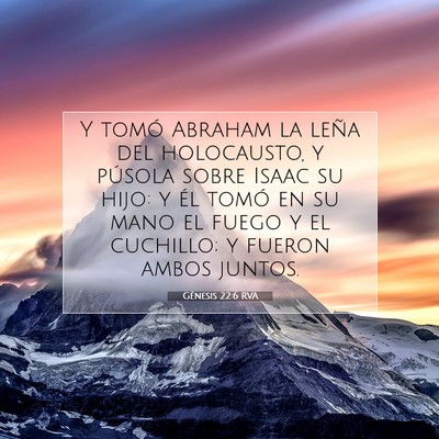 Picture 07 - Génesis 22:6 RVA - Y tomó Abraham la leña del holocausto, y - Bible Verse Picture