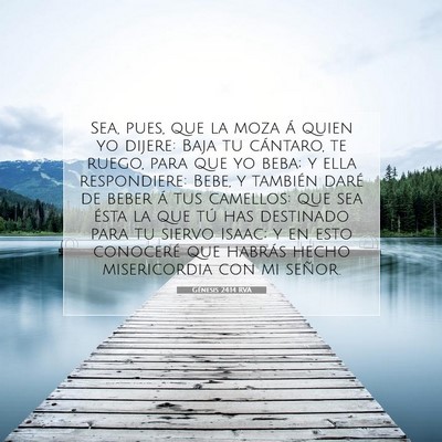 Picture 07 - Génesis 24:14 RVA - Sea, pues, que la moza á quien yo dijere: Baja - Bible Verse Picture