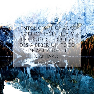 Picture 07 - Génesis 24:17 RVA - Entonces el criado corrió hacia ella, y dijo: - Bible Verse Picture