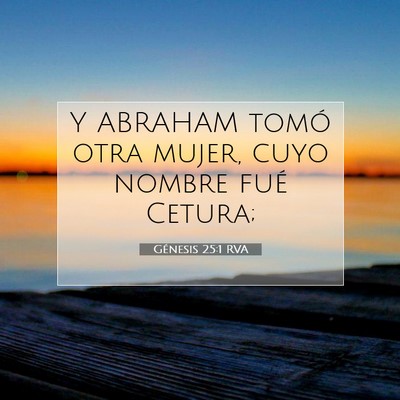 Picture 07 - Génesis 25:1 RVA - Y ABRAHAM tomó otra mujer, cuyo nombre fué - Bible Verse Picture