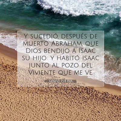 Picture 07 - Génesis 25:11 RVA - Y sucedió, después de muerto Abraham, que Dios - Bible Verse Picture
