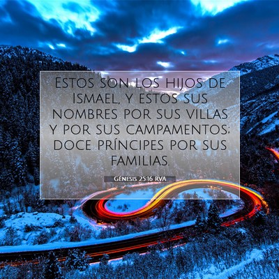 Picture 07 - Génesis 25:16 RVA - Estos son los hijos de Ismael, y estos sus - Bible Verse Picture