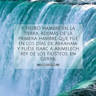 Picture 07 - Génesis 26:1 RVA - Y HUBO hambre en la tierra, además de la primera - Bible Verse Picture