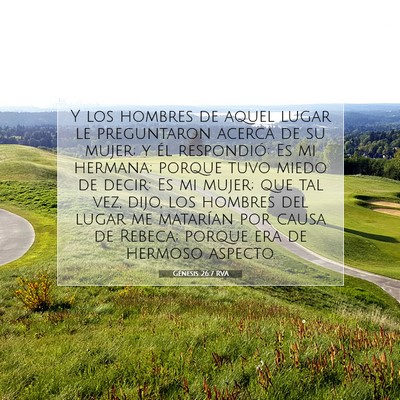Picture 07 - Génesis 26:7 RVA - Y los hombres de aquel lugar le preguntaron - Bible Verse Picture