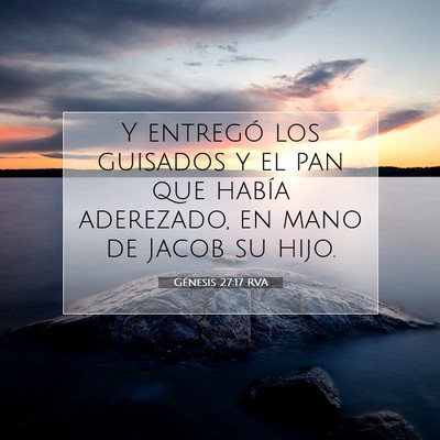 Picture 07 - Génesis 27:17 RVA - Y entregó los guisados y el pan que había - Bible Verse Picture