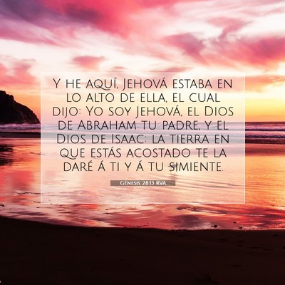 Picture 07 - Génesis 28:13 RVA - Y he aquí, Jehová estaba en lo alto de ella, el - Bible Verse Picture