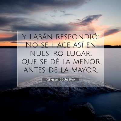 Picture 07 - Génesis 29:26 RVA - Y Labán respondió: No se hace así en nuestro - Bible Verse Picture