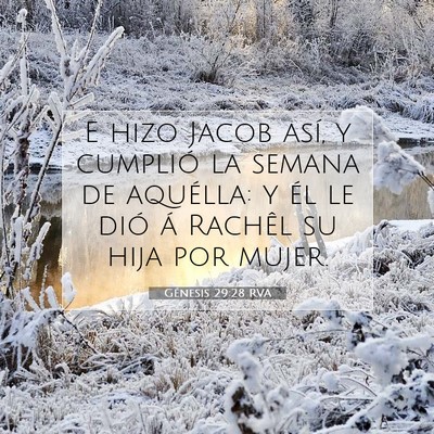 Picture 07 - Génesis 29:28 RVA - E hizo Jacob así, y cumplió la semana de - Bible Verse Picture
