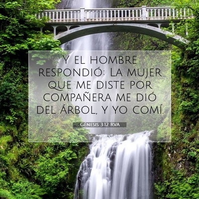 Picture 07 - Génesis 3:12 RVA - Y el hombre respondió: La mujer que me diste por - Bible Verse Picture