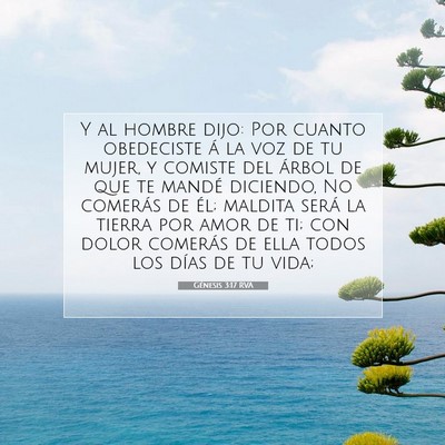 Picture 07 - Génesis 3:17 RVA - Y al hombre dijo: Por cuanto obedeciste á la voz - Bible Verse Picture