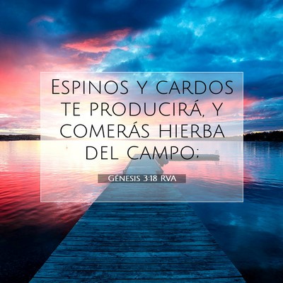 Picture 07 - Génesis 3:18 RVA - Espinos y cardos te producirá, y comerás hierba - Bible Verse Picture