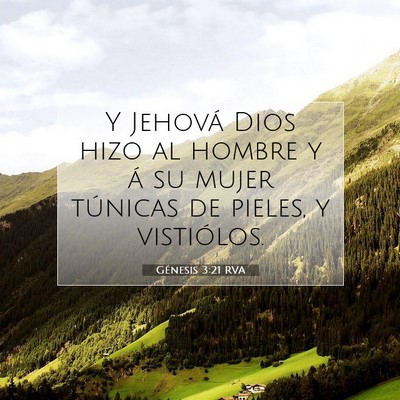 Picture 07 - Génesis 3:21 RVA - Y Jehová Dios hizo al hombre y á su mujer - Bible Verse Picture