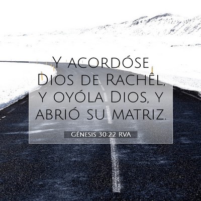 Picture 07 - Génesis 30:22 RVA - Y acordóse Dios de Rachêl, y oyóla Dios, y - Bible Verse Picture