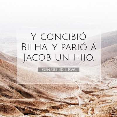 Picture 07 - Génesis 30:5 RVA - Y concibió Bilha, y parió á Jacob un - Bible Verse Picture