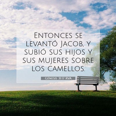 Picture 07 - Génesis 31:17 RVA - Entonces se levantó Jacob, y subió sus hijos y - Bible Verse Picture