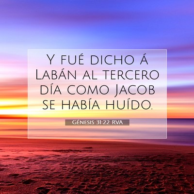 Picture 07 - Génesis 31:22 RVA - Y fué dicho á Labán al tercero día como Jacob - Bible Verse Picture