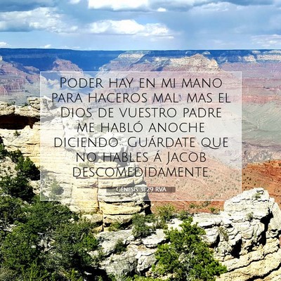 Picture 07 - Génesis 31:29 RVA - Poder hay en mi mano para haceros mal: mas el - Bible Verse Picture