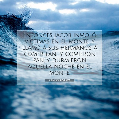 Picture 07 - Génesis 31:54 RVA - Entonces Jacob inmoló víctimas en el monte, y - Bible Verse Picture